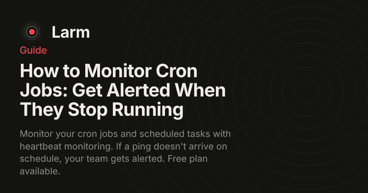 How to Monitor Cron Jobs: Get Alerted When They Stop Running